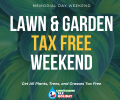 Get ready for Tax-Free Weekend on Lawn and Garden items